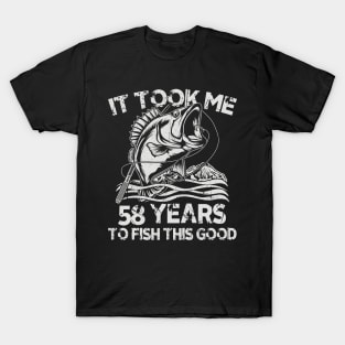 It Took Me 58 Years To Fish 58th Birthday Gift T-Shirt